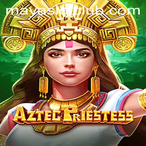 AztecPriestess: Unearthing the Thrills of Maya Slot Login