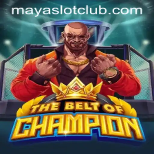 TheBeltOfChampion: An Exciting Adventure in the World of Maya Slot Login