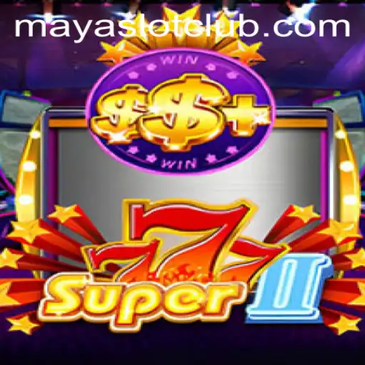 Exploring Super777II: A Deep Dive into Maya Slot Login Experience